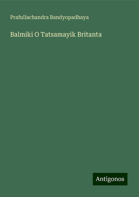 Prafullachandra Bandyopadhaya: Balmiki O Tatsamayik Britanta, Buch