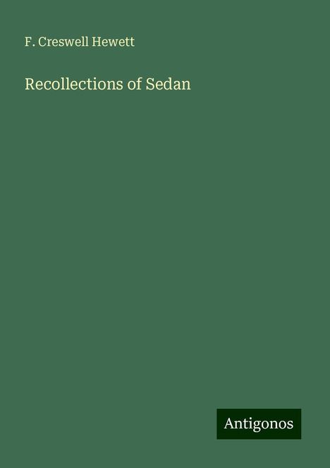 F. Creswell Hewett: Recollections of Sedan, Buch