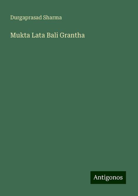 Durgaprasad Sharma: Mukta Lata Bali Grantha, Buch