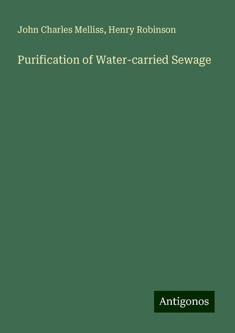 John Charles Melliss: Purification of Water-carried Sewage, Buch