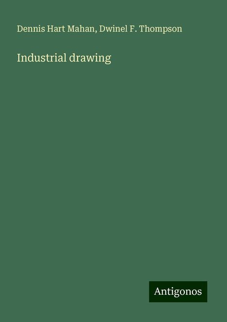 Dennis Hart Mahan: Industrial drawing, Buch