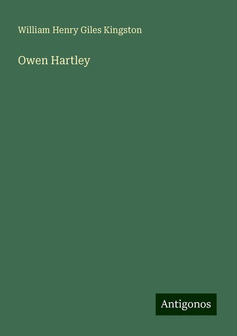 William Henry Giles Kingston: Owen Hartley, Buch