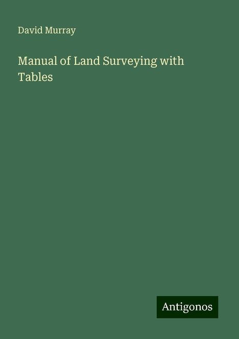 David Murray (geb. 1955): Manual of Land Surveying with Tables, Buch