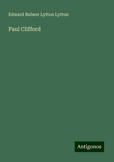 Edward Bulwer Lytton Lytton: Paul Clifford, Buch