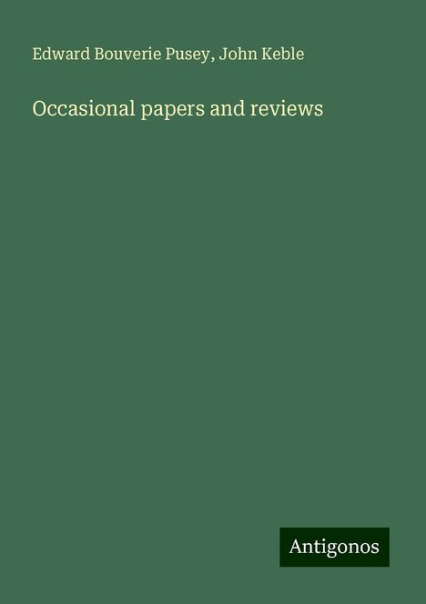 Edward Bouverie Pusey: Occasional papers and reviews, Buch