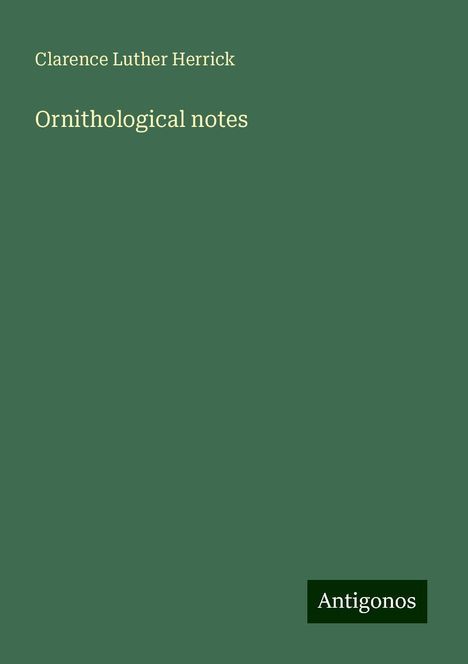 Clarence Luther Herrick: Ornithological notes, Buch