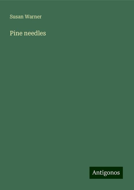 Susan Warner: Pine needles, Buch