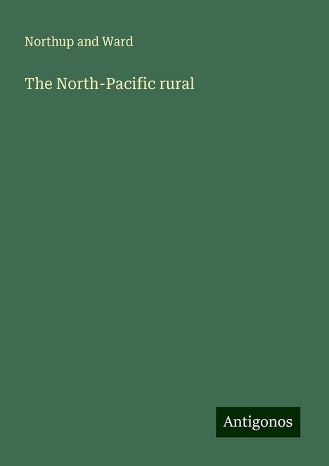 Northup and Ward: The North-Pacific rural, Buch