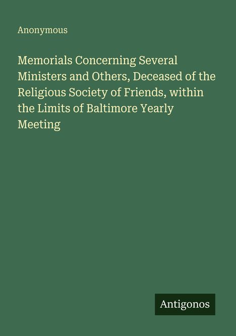 Titel: "Memorials Concerning Several Ministers", Autor: Anonymous. Dunkelgrüner Hintergrund, kleines Antigonos-Logo.
