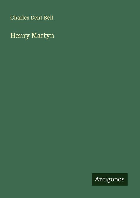 Charles Dent Bell: Henry Martyn, Buch