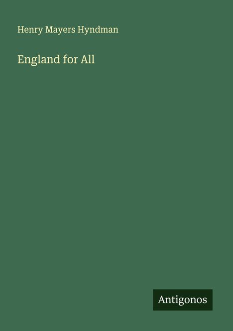 Henry Mayers Hyndman: England for All, Buch