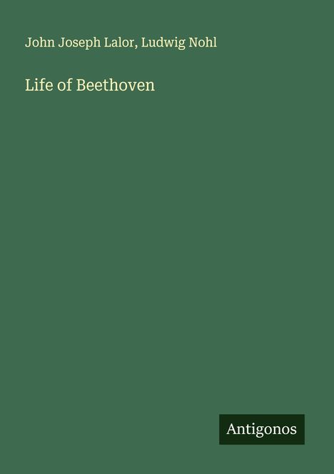 John Joseph Lalor: Life of Beethoven, Buch