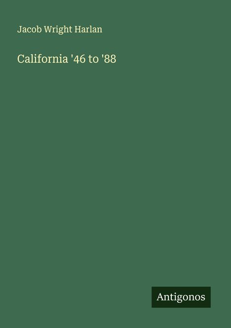 Jacob Wright Harlan: California '46 to '88, Buch