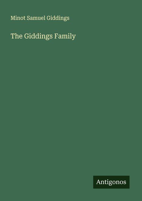 Minot Samuel Giddings: The Giddings Family, Buch