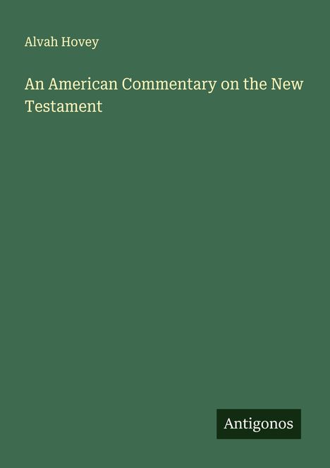 Alvah Hovey: An American Commentary on the New Testament, Buch