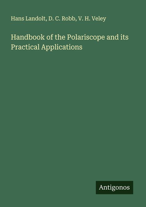 Hans Landolt: Handbook of the Polariscope and its Practical Applications, Buch