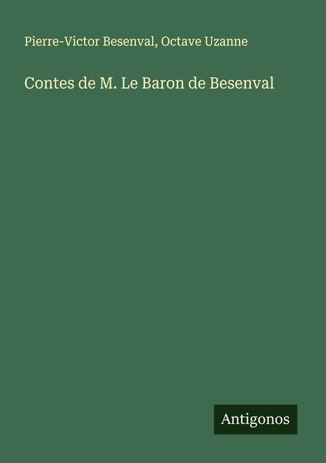 Pierre-Victor Besenval: Contes de M. Le Baron de Besenval, Buch