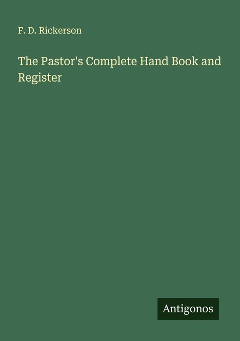 F. D. Rickerson: The Pastor's Complete Hand Book and Register, Buch