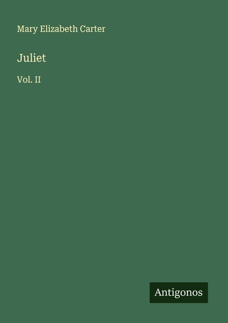 Mary Elizabeth Carter: Juliet, Buch