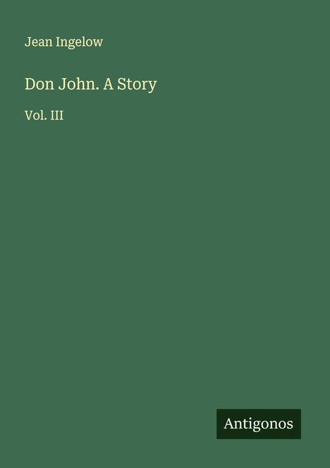 Jean Ingelow: Don John. A Story, Buch