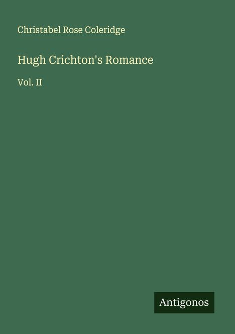 Christabel Rose Coleridge: Hugh Crichton's Romance, Buch