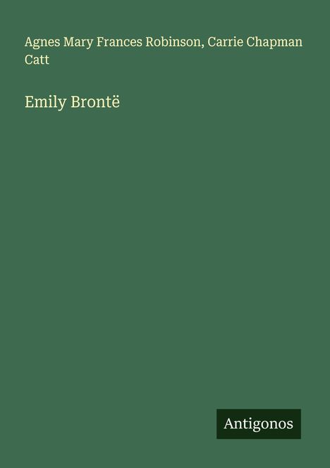 Agnes Mary Frances Robinson: Emily Brontë, Buch