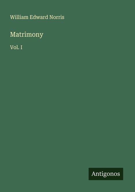 William Edward Norris: Matrimony, Buch