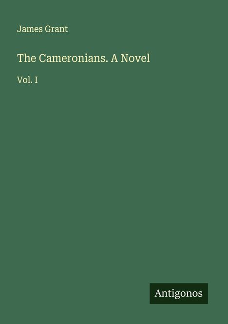 James Grant (geb. 1954): The Cameronians. A Novel, Buch