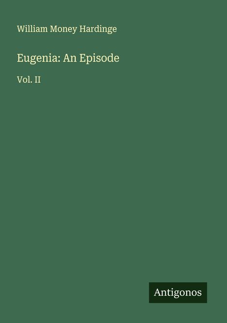 William Money Hardinge: Eugenia: An Episode, Buch