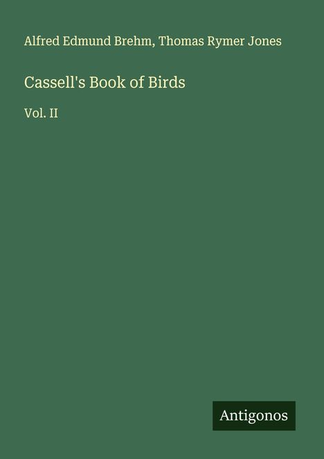 Alfred Edmund Brehm: Cassell's Book of Birds, Buch