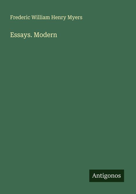 Frederic William Henry Myers: Essays. Modern, Buch