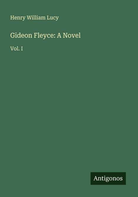 Henry William Lucy: Gideon Fleyce: A Novel, Buch