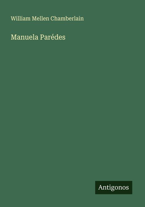 William Mellen Chamberlain: Manuela Parédes, Buch
