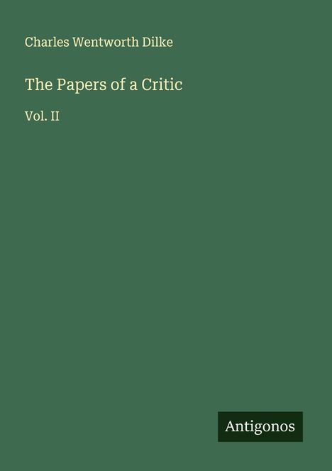 Charles Wentworth Dilke: The Papers of a Critic, Buch