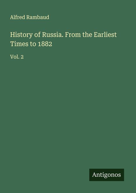 Alfred Rambaud: History of Russia. From the Earliest Times to 1882, Buch