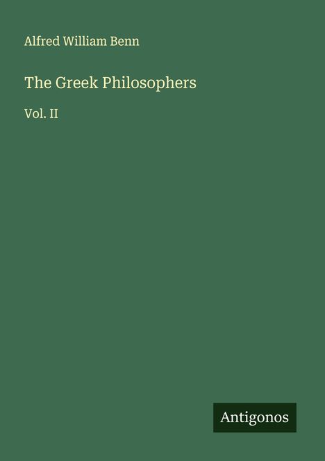 Alfred William Benn: The Greek Philosophers, Buch