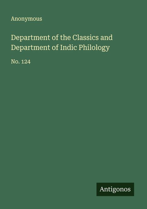 Anonymous: Department of the Classics and Department of Indic Philology, Buch