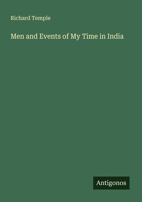 Richard Temple: Men and Events of My Time in India, Buch
