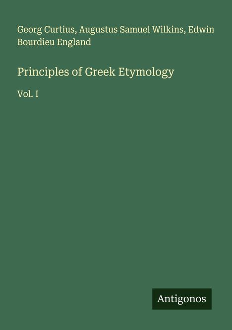 Georg Curtius: Principles of Greek Etymology, Buch