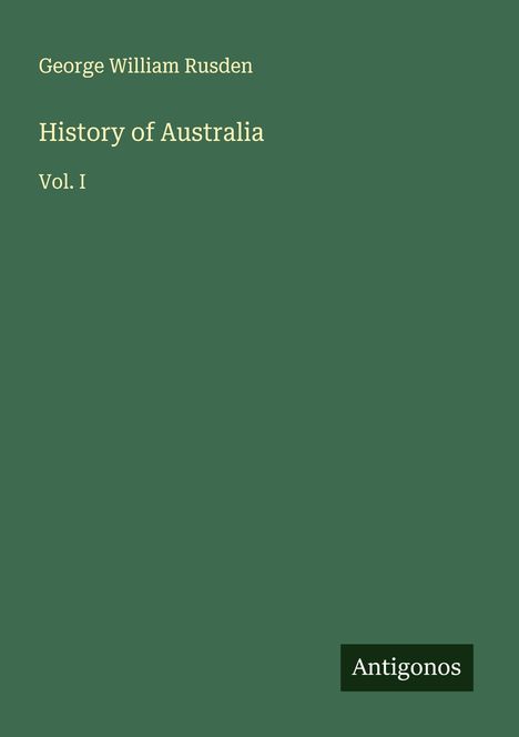 George William Rusden: History of Australia, Buch