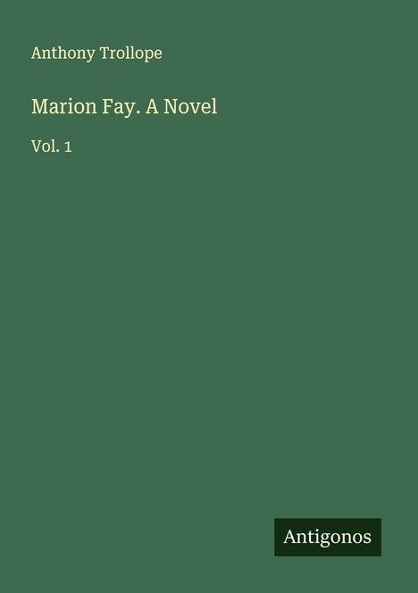 Anthony Trollope: Marion Fay. A Novel, Buch