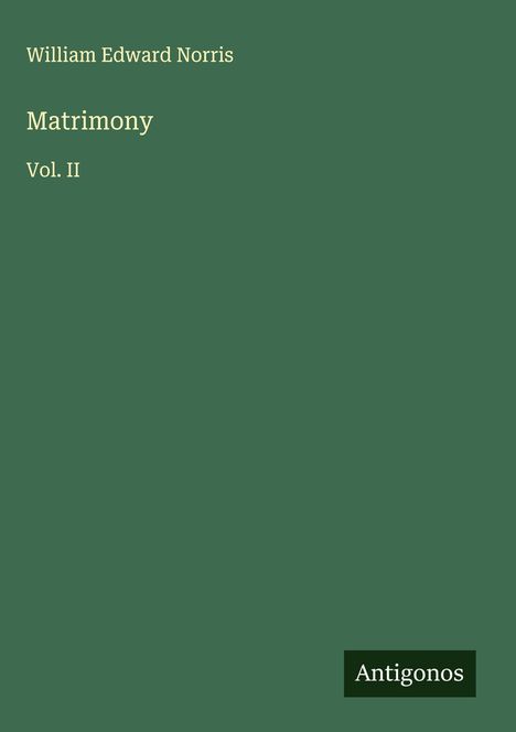 William Edward Norris: Matrimony, Buch