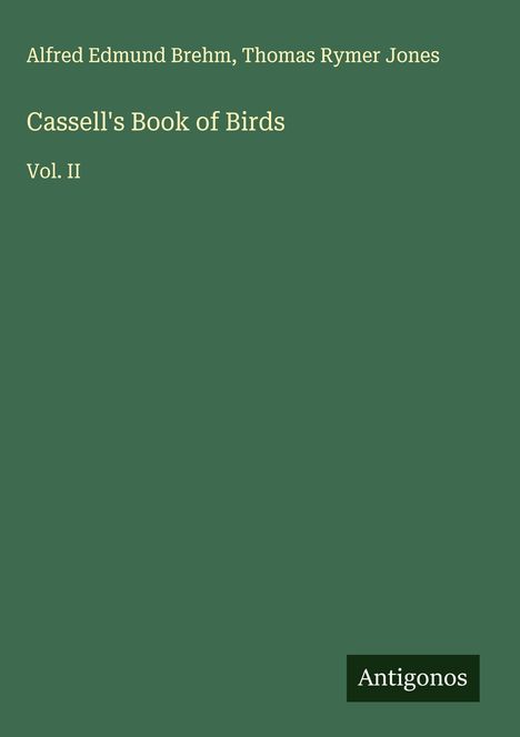 Alfred Edmund Brehm: Cassell's Book of Birds, Buch