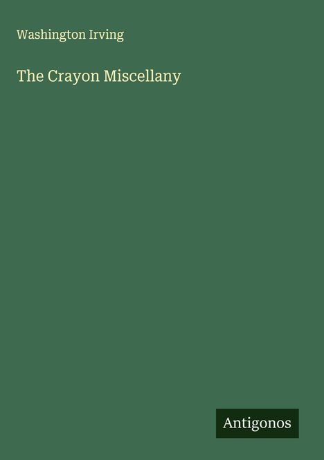 Washington Irving: The Crayon Miscellany, Buch