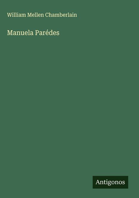 William Mellen Chamberlain: Manuela Parédes, Buch
