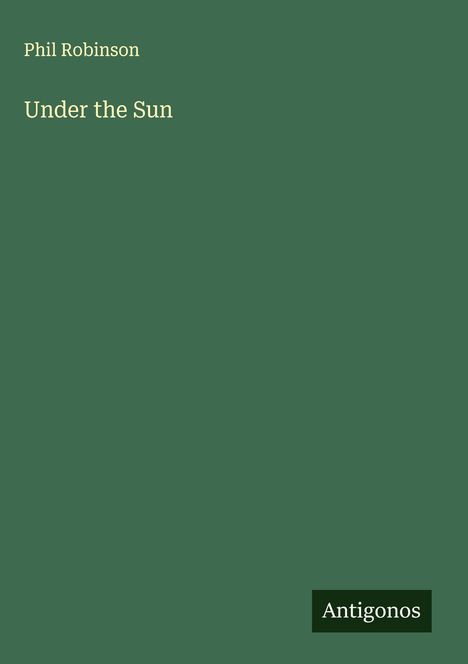 Phil Robinson: Under the Sun, Buch