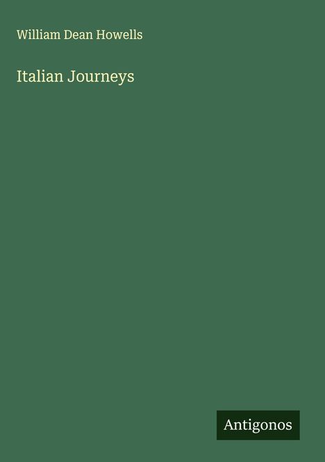 William Dean Howells: Italian Journeys, Buch