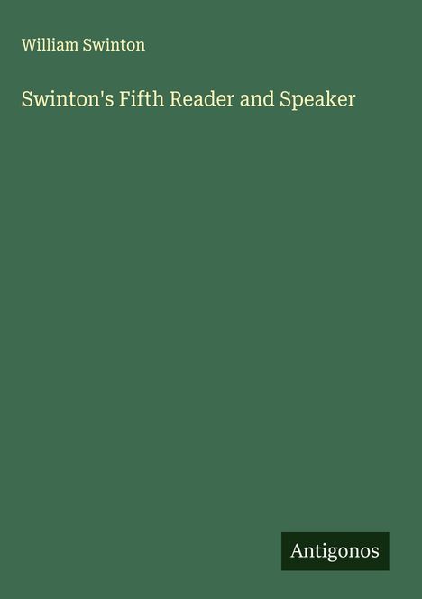 William Swinton: Swinton's Fifth Reader and Speaker, Buch