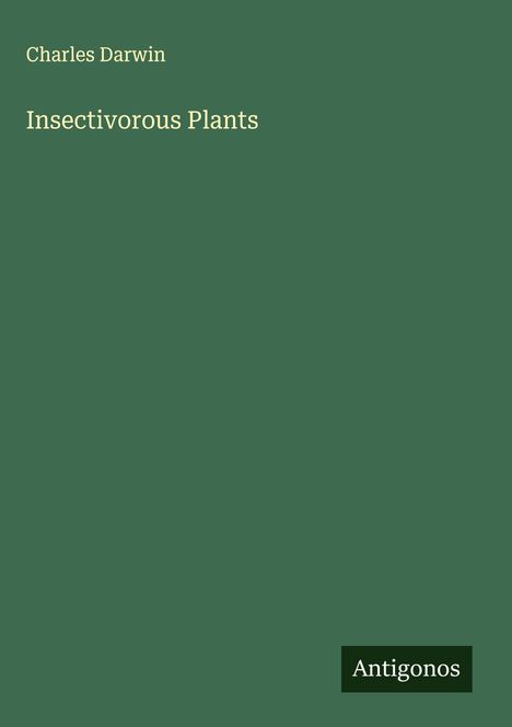 Charles Darwin: Insectivorous Plants, Buch