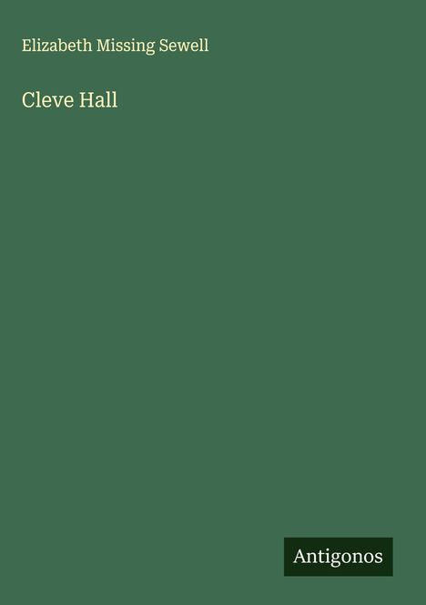 Elizabeth Missing Sewell: Cleve Hall, Buch